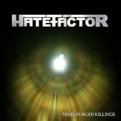 HateFactor : Mind Forged Killings